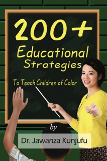 200+ Educational Strategies to Teach Children of Color by Jawanza Kunjufu
