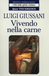 Vivendo nella carne - Quasi Tischreden - Volume 2 by Luigi Giussani