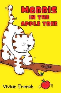 Morris in the Apple Tree by Vivian French