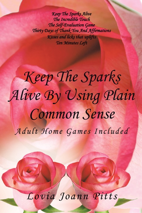 Keep The Sparks Alive By Using Plain Common Sense