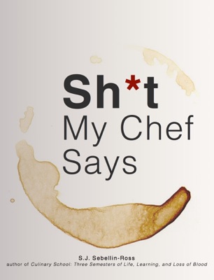 Sh*t My Chef Says