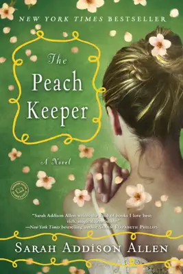 The Peach Keeper by Sarah Addison Allen book