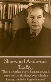 The Egg by Sherwood Anderson