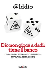 Dio non gioca a dadi: tiene il banco