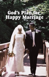 God's Plan for Happy Marriage - Roderick C. Meredith & Living Church of God