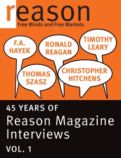 F.A. Hayek, Ronald Reagan, Christopher Hitchens, Thomas Szasz, and Timothy Leary by Nick Gillespie
