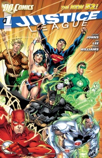 Justice League (2011-2016) #1 by Geoff Johns & Jim Lee