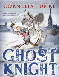 Ghost Knight - Cornelia Funke