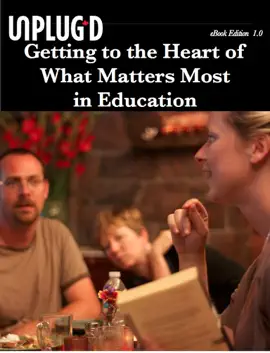 Read: Book UnPlug'd: What Matters Most in Education