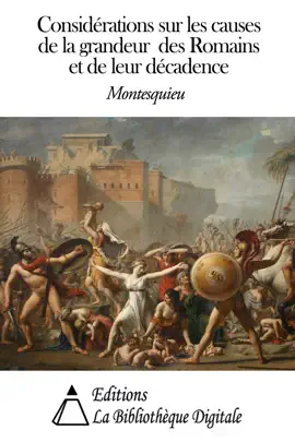 Read: Considérations Book sur les causes de la grandeur des Romains et de leur décadence