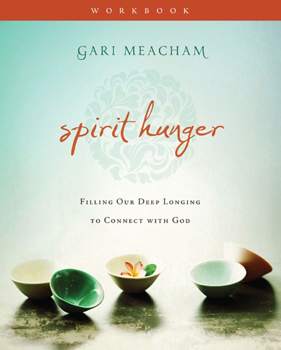 Spirit Hunger Workbook