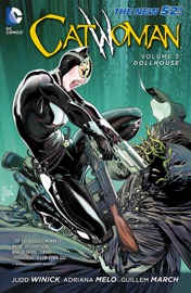Catwoman Vol. 2: Dollhouse - Judd Winick, Guillem March & Adriana Melo