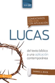 Comentario bíblico con aplicación NVI Lucas - Darrell L. Bock