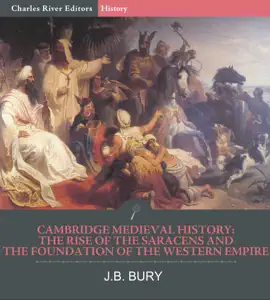 Read: Cambridge Medieval History: The Rise of the Saracens and the Foundation Book of the Western Empire