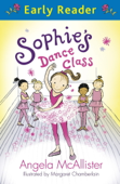 Sophie's Dance Class - Angela McAllister & Margaret Chamberlain