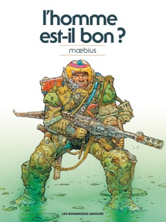 Moebius oeuvres : l'homme est-il bon? classique by Moebius