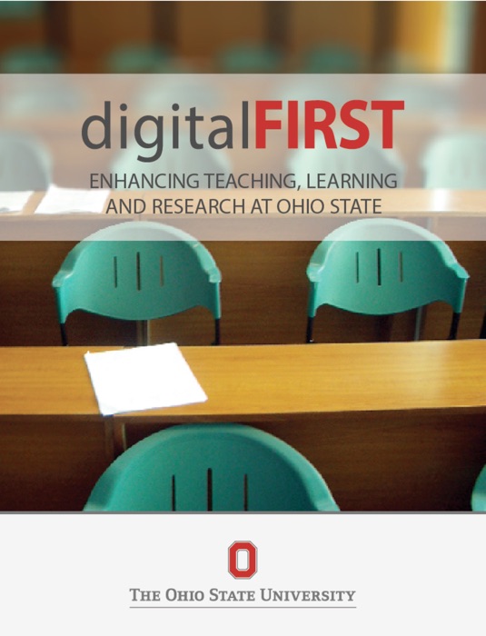 Digital First: Enhancing Teaching, Learning and Research at Ohio State
