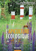 L’apiculture écologique de A à Z - Jean-Marie Frèrès & Jean-Claude Guillaume