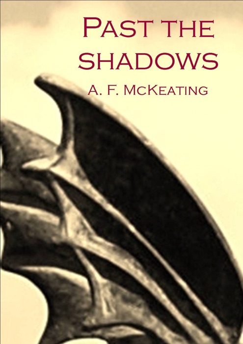 Past the Shadows