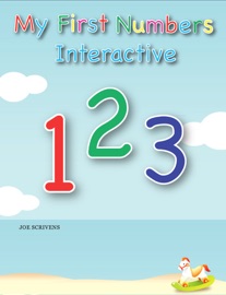 My First Numbers Interactive - Joe Scrivens