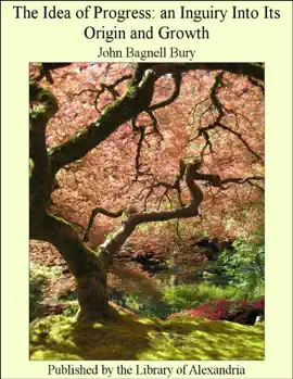 Read: The Idea of Progress: An Inguiry Book Into Its Origin and Growth
