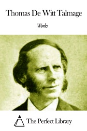 Works of Thomas De Witt Talmage - Thomas De Witt Talmage