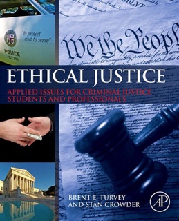 Ethical Justice by Brent E. Turvey & Stan Crowder