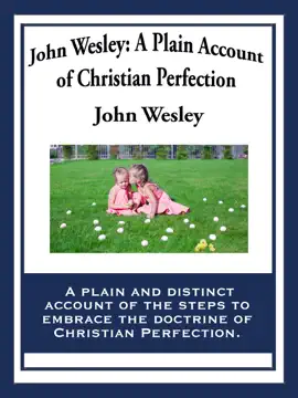 Read: John Wesley: A Plain Account of Book Christian Perfection