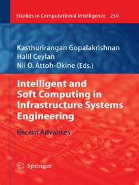 Innovative Approaches and Solutions in Advanced Intelligent Systems - Kasthurirangan Gopalakrishnan, Halil Ceylan & Nii O. Attoh-Okine