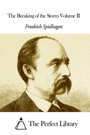 The Breaking of the Storm Volume II - Friedrich Spielhagen