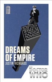 Doctor Who: Dreams of Empire - Justin Richards