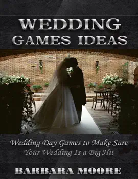 Wedding Games Ideas: Wedding Day Games to Make Sure Your Wedding Is a Big Hit