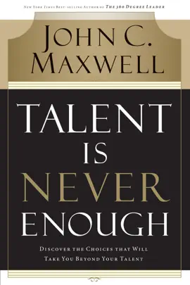 Talent Is Never Enough