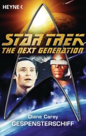 Star Trek - The Next Generation: Gespensterschiff - Diane Carey