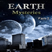 Earth Mysteries Part - 2