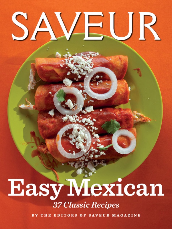 Saveur Easy Mexican