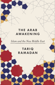 The Arab Awakening - Tariq Ramadan