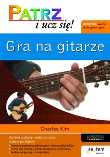 Gra na gitarze. Patrz i ucz się! by Charles Kim