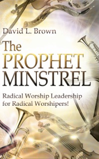 The Prophet Minstrel by David L. Brown