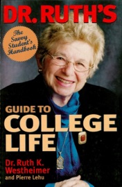 Dr. Ruth's Guide to College Life - Dr. Ruth K. Westheimer & Pierre Lehu