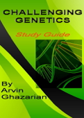 Challenging Genetics: Study Guide - Arvin Ghazarian