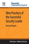 Nine Practices of the Successful Security Leader - Bob Hayes & Kathleen Kotwica PhD