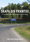 Skapa din framtid! - Carl-Johan Forssén Ehrlin