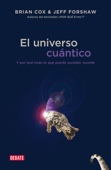 El universo cuántico - Brian Cox