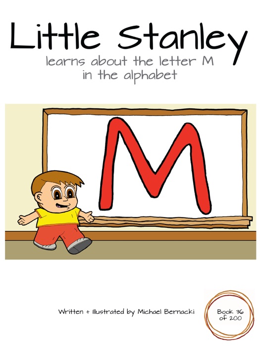 Little Stanley learns about the letter M in the alphabet (Book 36 of 200)