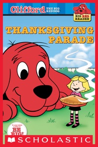 Clifford Big Red Reader: Thanksgiving Parade