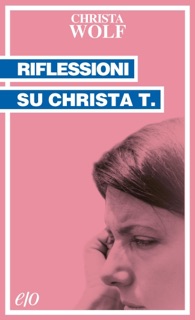 Riflessioni su Christa T. by Christa Wolf