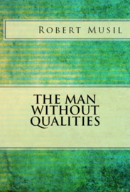 The Man Without Qualities - Robert Musil