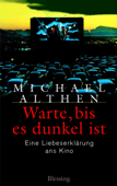 Warte, bis es dunkel ist - Michael Althen