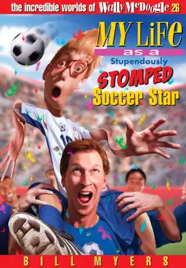 Read: My Life As a Stupendously Stomped Soccer Book Star